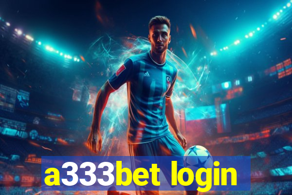 a333bet login